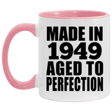 75th Birthday Made In 1949 Aged to Perfection - 11oz Accent Mug Pink