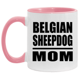 Belgian Sheepdog Mom - 11oz Accent Mug Pink