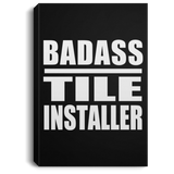 Badass Tile Installer - Canvas Portrait