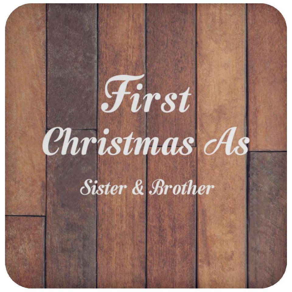 First Christmas As Sister & Brother - Drink Coaster E