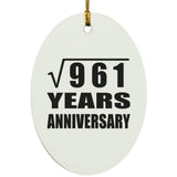 31st Anniversary Square Root of 961 Years Anniversary - Oval Ornament