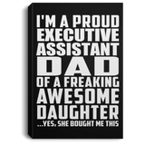Proud Executive Assistant Dad Of Awesome Daughter - Canvas Portrait