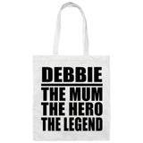 Debbie The Mum The Hero The Legend - Tote Bag White