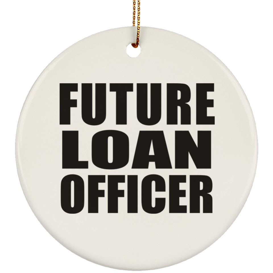 Future Loan Officer - Circle Ornament