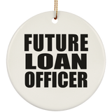 Future Loan Officer - Circle Ornament