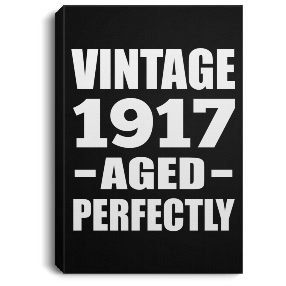 107th Birthday Vintage 1917 Aged Perfectly - Canvas Portrait
