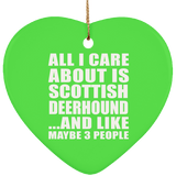All I Care About Is Scottish Deerhound - Heart Ornament