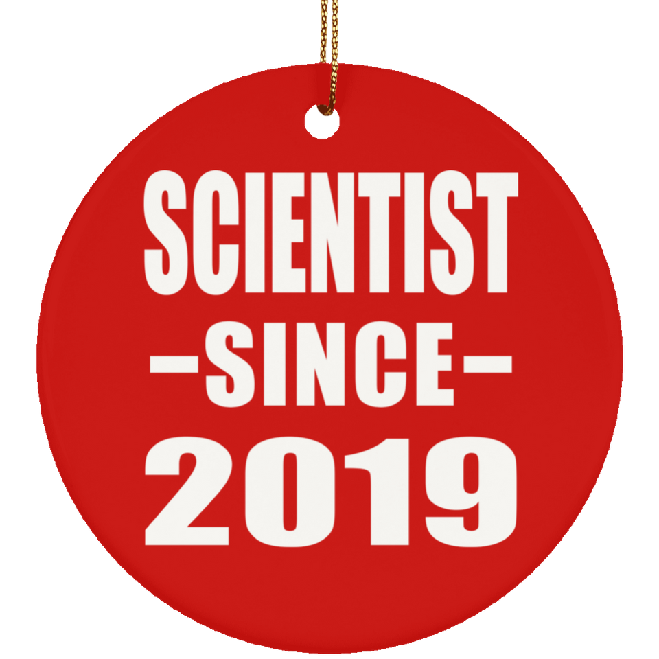 Scientist Since 2019 - Circle Ornament