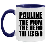 Pauline The Mom The Hero The Legend - 11oz Accent Mug Purple