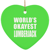World's Okayest Lumberjack - Heart Ornament