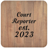 Court Reporter Established Est. 2023 - Drink Coaster C