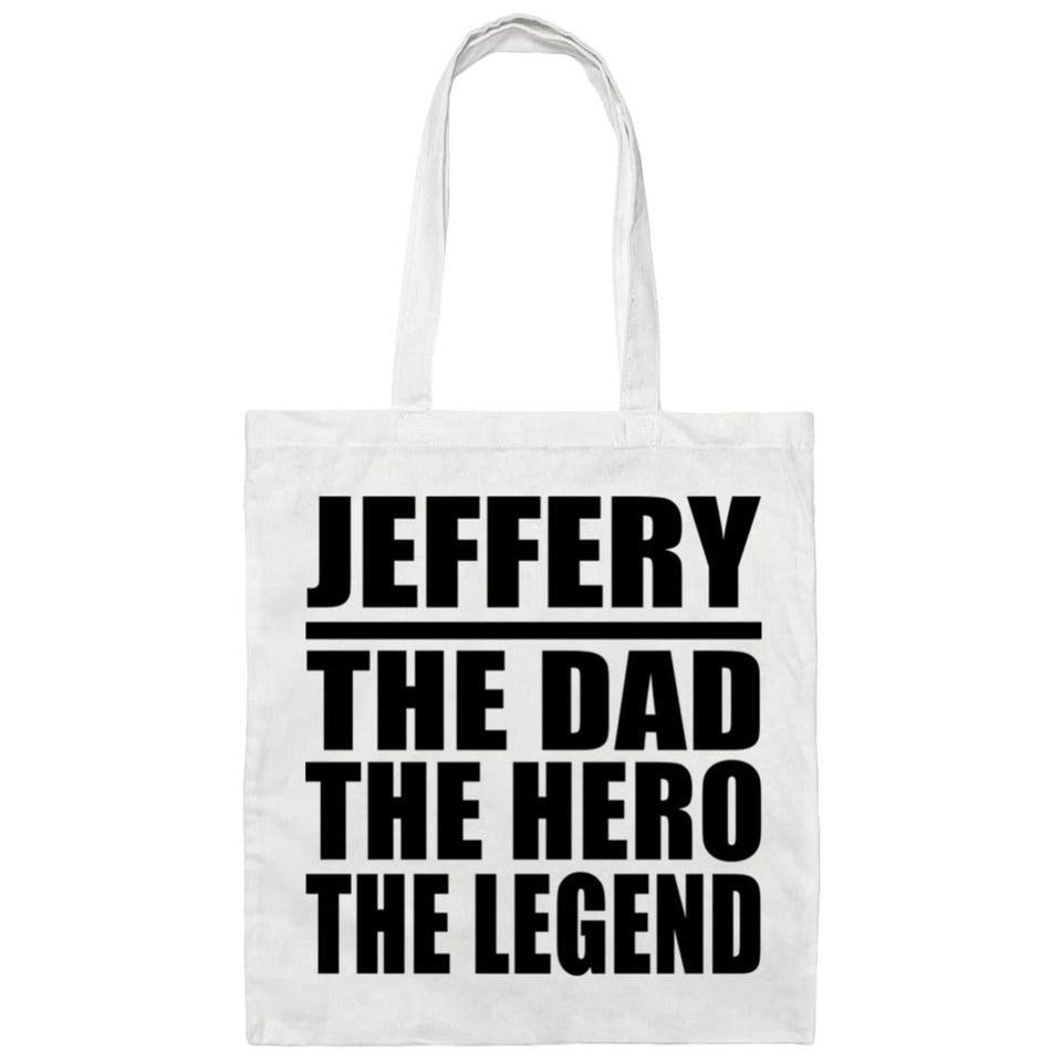 Jeffery The Dad The Hero The Legend - Tote Bag White