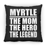 Myrtle The Mom The Hero The Legend - Throw Pillow Black
