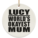 Lucy World's Okayest Mum - Circle Ornament