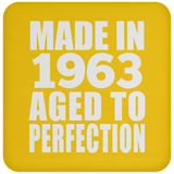 61st Birthday Made In 1963 Aged to Perfection - Coaster
