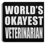 World's Okayest Veterinarian - Canvas Square