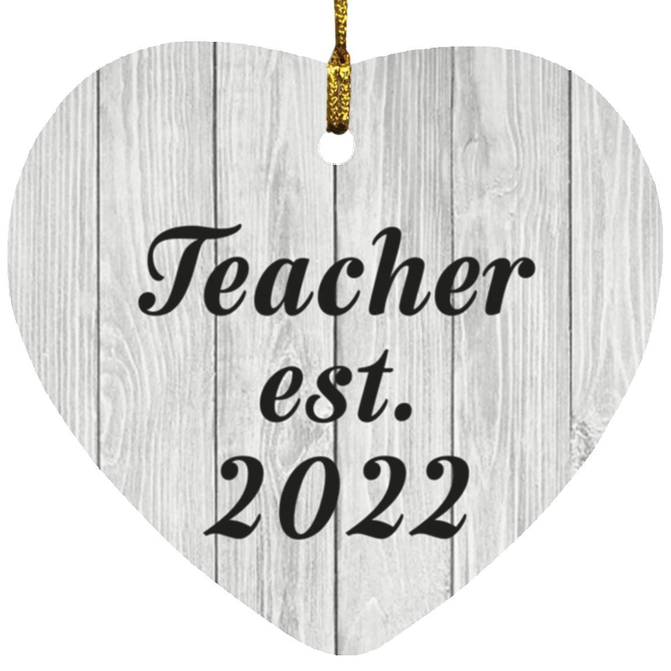 Teacher Established Est. 2022 - Heart Ornament F