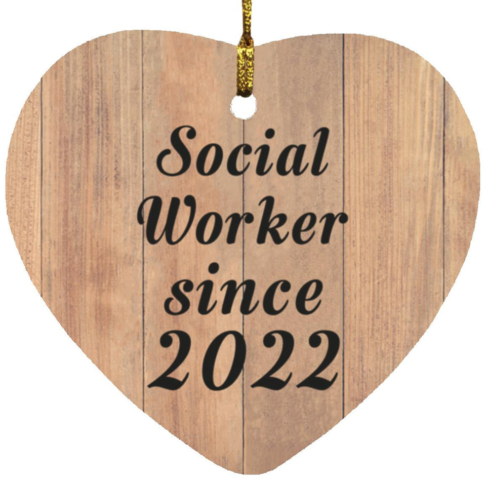 Social Worker Since 2022 - Heart Ornament C