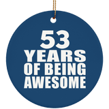 53rd Birthday 53 Years Of Being Awesome - Circle Ornament