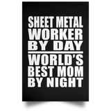 Sheet Metal Worker By Day World's Best Mom By Night - Poster Portrait