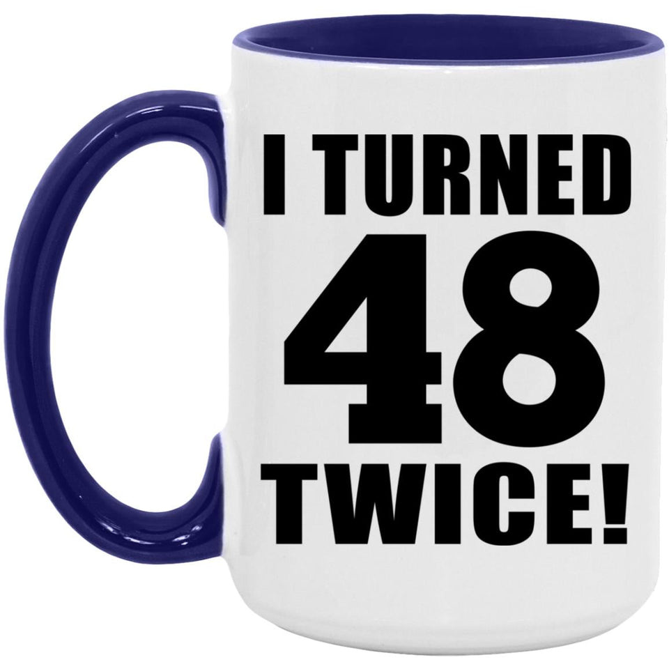 96th Birthday I Turned 48 Twice - 15oz Accent Mug Purple