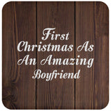 First Christmas As An Amazing Boyfriend - Drink Coaster D