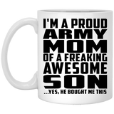 Proud Army Mom Of Awesome Son - 11 Oz Coffee Mug