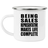 Being Sales Representative Makes Life Complete - 12oz Camping Mug