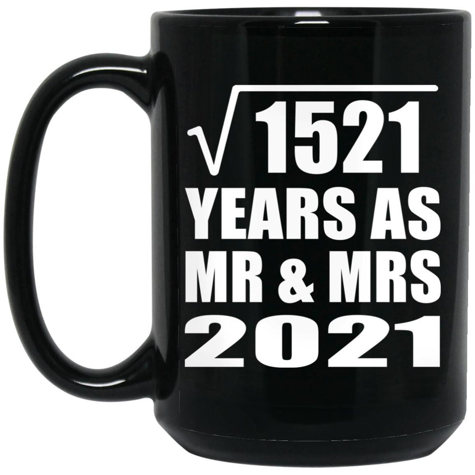 39th Anniversary Square Root of 1521 Years As Mr & Mrs 2021 - 15oz Coffee Mug Black