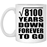 90th Anniversary Square Root of 8100 Years Down Forever To Go - 11oz Coffee Mug