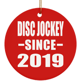Disc Jockey Since 2019 - Circle Ornament