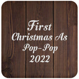 First Christmas As Pop Pop 2022 - Drink Coaster D
