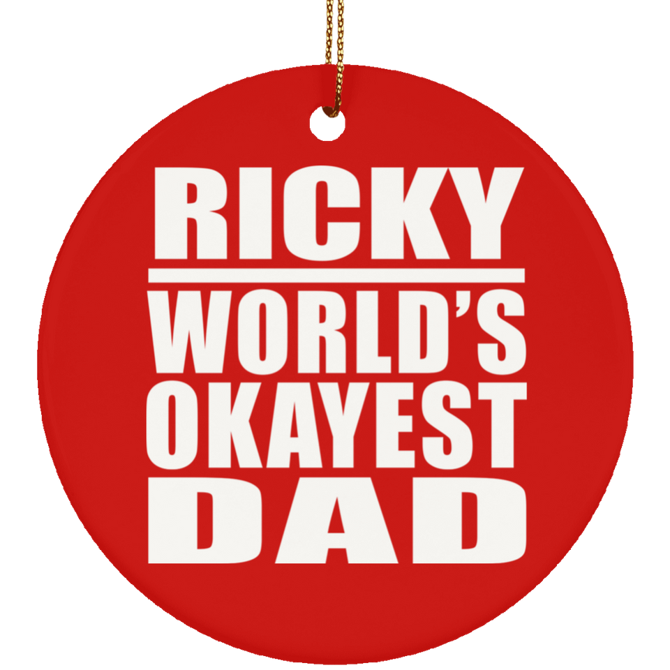 Ricky World's Okayest Dad - Circle Ornament
