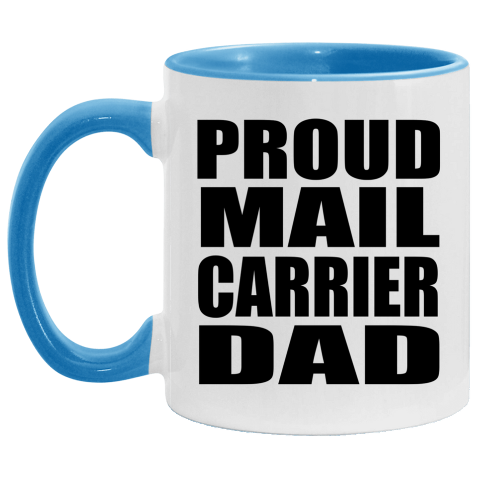 Proud Mail Carrier Dad - 11oz Accent Mug Blue