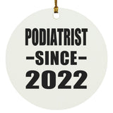 Podiatrist Since 2022 - Circle Ornament