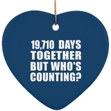 54th Anniversary 19,710 Days Together But Who's Counting - Heart Ornament
