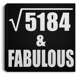72nd Birthday Square Root of 5184 & Fabulous - Canvas Square