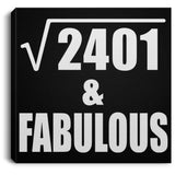 49th Birthday Square Root of 2401 & Fabulous - Canvas Square