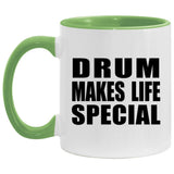 Drum Makes Life Special - 11oz Accent Mug Green