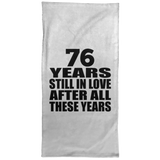 76th Anniversary 76 Years Still In Love After These Years - Hand Towel