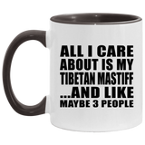 All I Care About Is My Tibetan Mastiff - 11oz Accent Mug Black