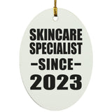 Skincare Specialist Since 2023 - Oval Ornament