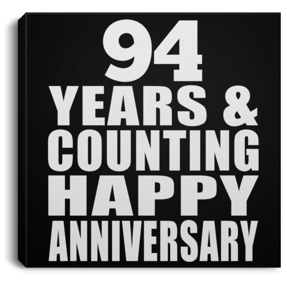 Happy 94th Anniversary 94 Years & Counting - Canvas Square