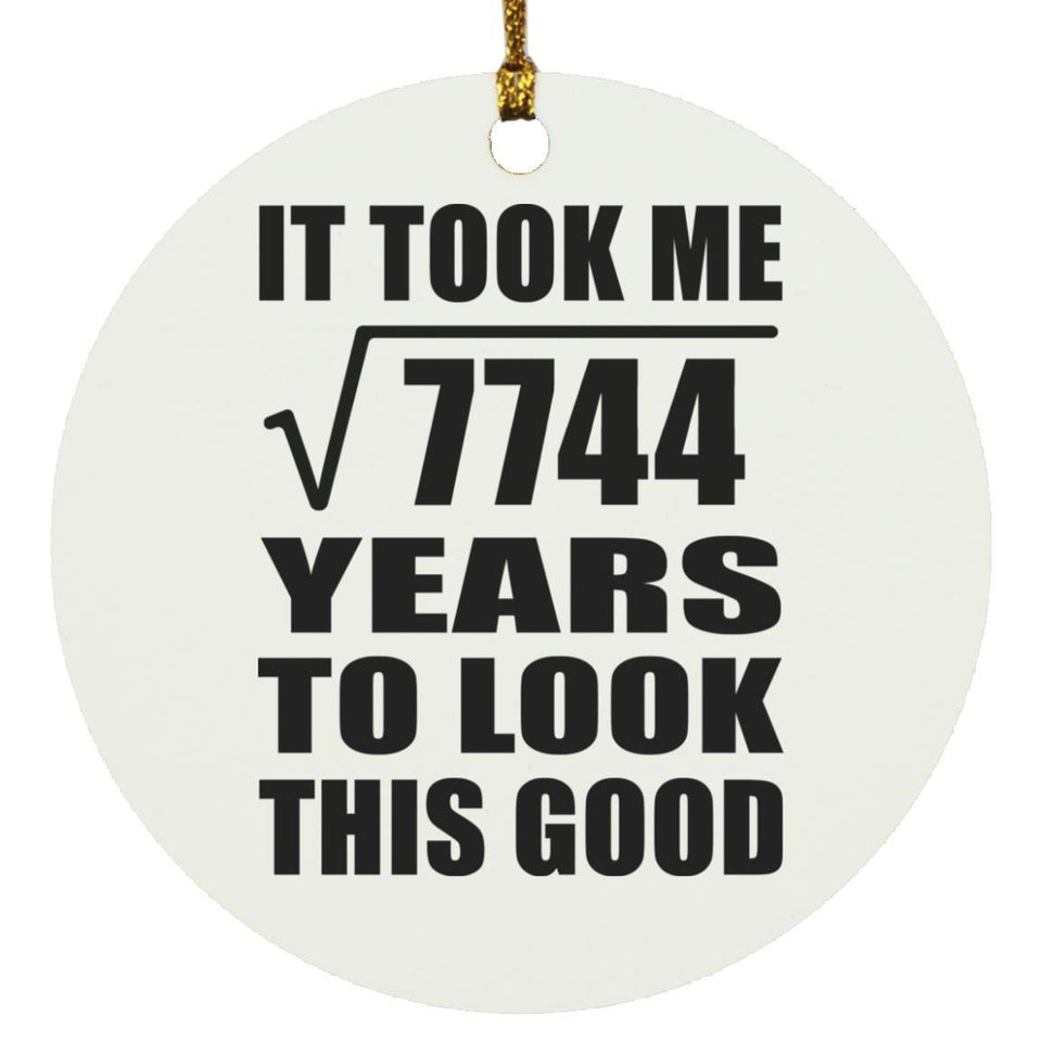 88th Birthday Took Square Root of 7744 Years To Look Good - Circle Ornament