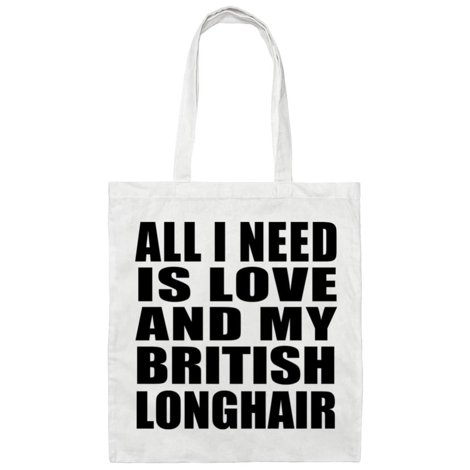 All I Need Is Love And My British Longhair - Tote Bag White