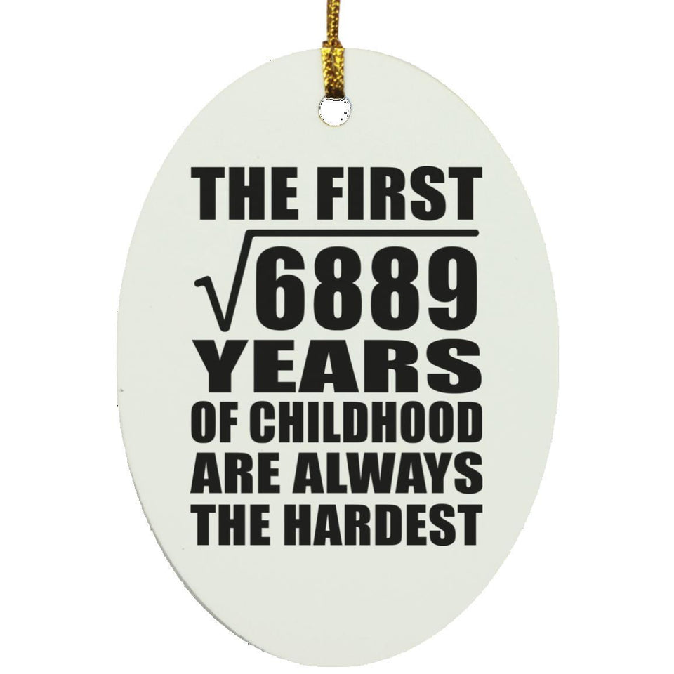 83rd Birthday Square Root of 6889 Years of Childhood - Oval Ornament