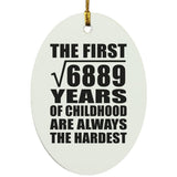 83rd Birthday Square Root of 6889 Years of Childhood - Oval Ornament