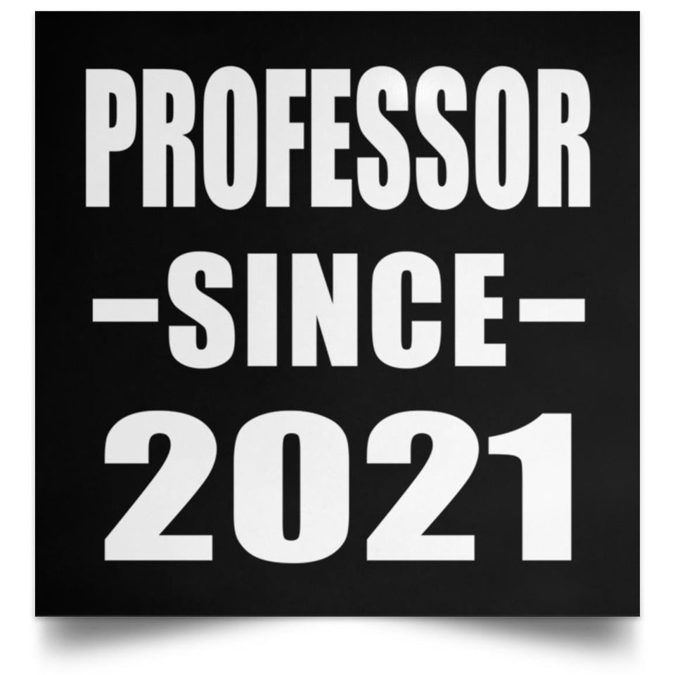 Professor Since 2021 - Poster Square