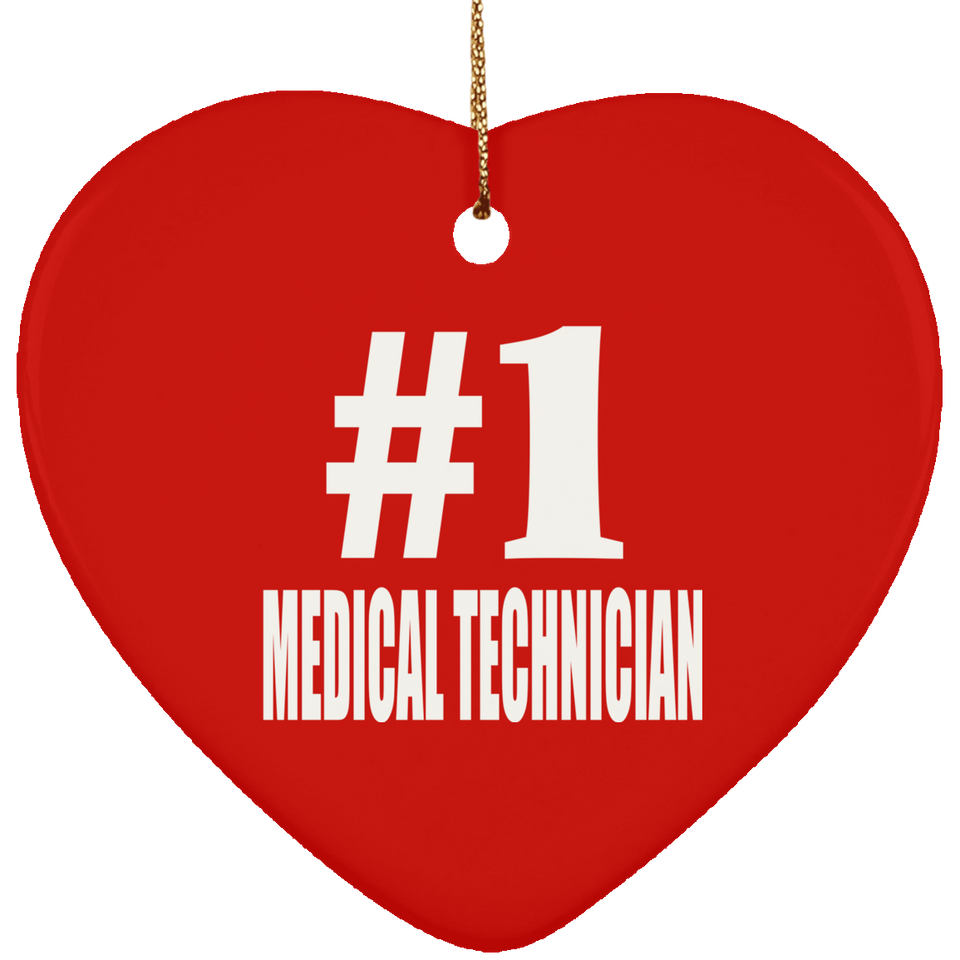 Number One #1 Medical Technician - Heart Ornament