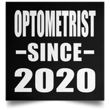 Optometrist Since 2020 - Poster Square